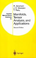 Manifolds, Tensor Analysis, and Applications (Applied Mathematical Sciences)