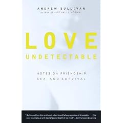 Love Undetectable: Notes on Friendship, Sex, and Survival