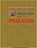 Treasures of the pharaohs : the glories of ancient Egypt