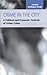 Crime in the City: A Political and Economic Analysis of Urban Crime