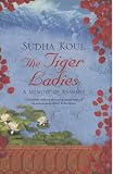The Tiger Ladies: A Memoir of Kashmir