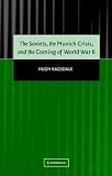 The Soviets, The Munich Crisis, And The Coming Of World  War II
