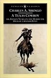 A Texas Cowboy: or, Fifteen Years on the Hurricane Deck of a Spanish Pony (Penguin Classics)