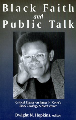 Black Faith and Public Talk: Critical Essays on James H. Cone's Black Theology and Black Power under Black Theology in The Books Store