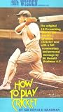 How To Play Cricket By Sir Donald Bradman [1993]