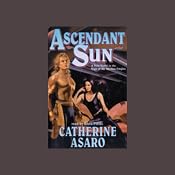 Ascendant Sun: A Novel of the Skolian Empire | [Catherine Asaro]