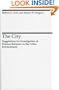 The City: Suggestions for Investigation of Human Behavior in the Urban Environment (Heritage of Sociology Series)