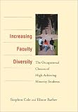 Increasing Faculty Diversity: The Occupational Choices of High-Achieving Minority Students