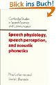 Speech Physiology, Speech Perception, and Acoustic Phonetics (Cambridge Studies in Speech Science and Communication)