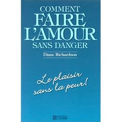 Comment faire l'amour sans danger