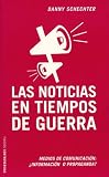 Las Noticias En Tiempos De Guerra Las Noticias En Tiempos De Guerra