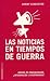 Books : Las Noticias En Tiempos De Guerra
