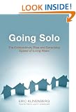 Going Solo: The Extraordinary Rise and Surprising Appeal of Living Alone