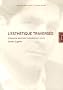 L'Esth�tique travers�e : Psychanalyse, s�miotique et ph�nom�nologie � l'oeuvre