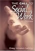 The Call To Social Work: Life Stories