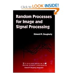 Random Processes for Image Signal Processing (SPIE/IEEE Series on Imaging Science & Engineering)
