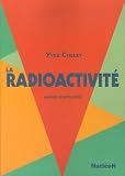 La radioactivité : Manuel d initiation