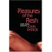 Pleasures of the Flesh