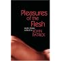 Pleasures of the Flesh