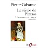 Le Si�cle de Picasso, tome 1 : La Naissance du cubisme (1881-1912)