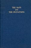 cover of Rays and the Initiations: A Treatise on the Seven Rays