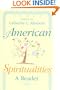 American Spiritualities: A Reader