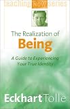 The Realization of Being: A Guide to Experiencing Your True Identity