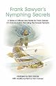 Frank Sawyer's Nymphing Secrets: A Series of Articles and Notes by Frank Sawyer on How to Catch Fish Using the Sawyer Nymphs