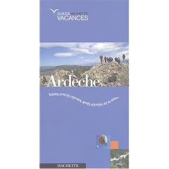 Ard�che : Balades, produits r�gionaux, sports, activit�s, art de vivre...