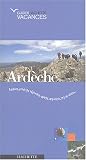 Ard�che : Balades, produits r�gionaux, sports, activit�s, art de vivre...