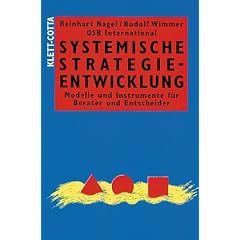 Systemische Strategieentwicklung. Modelle und Instrumente f�r Berater und Entscheider