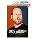 Joss Whedon: The Complete Companion: The TV Series, the Movies, the Comic Books and More: The Essential Guide to the Whedonverse