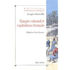 Empire colonial et capitalisme fran�ais : Histoire d'un divorce