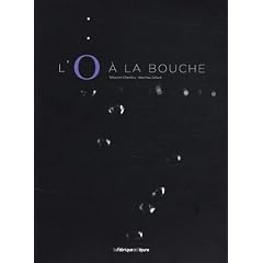 L'O � la bouche