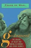 Books : Good Natured: Origins of Right and Wrong in Humans and Other Animals