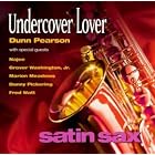 Satin Sax: Undercover Lover by  Satin Sax 