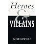 Heroes and Villains