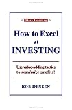 How to Excel at Investing: Maximize Wealth