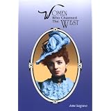 Women Who Charmed the West (Women of the West)