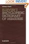 Elsevier's Encyclopedic Dictionary of Measures: In English (with definitions)