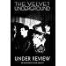 The Velvet Underground - Velvet Underground - Under Review [DVD]