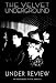 The Velvet Underground - Velvet Underground - Under Review