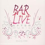 Revue Compilation  / Bar Live after music /vol.2