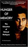 Hunger of Memory : The Education of Richard Rodriguez