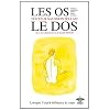 Les os, le dos : Lorsque l'esprit influence le corps