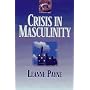 Crisis in Masculinity
