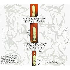 Album cover for Trigger Cut by Pavement CD from which you can create your own MP3 Ringtones / Realtones using the ToneBee online ringtone maker.