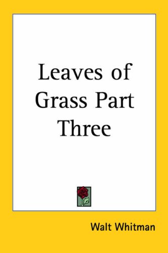 Leaves of Grass Part Three