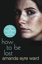 How to Be Lost: A Novel