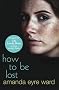 How To Be Lost: A Novel